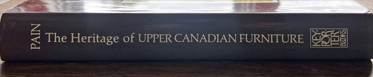 Book, Antique, Collectibles, Howard Pain, The Heritage of Upper Canadian Furniture: A Study in the Survival of Framal and Vernacular Styles from Britain, America and Europe, 1780-1900, Spine view