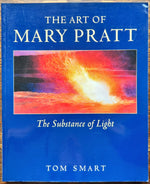 Book, Arts, Artist, Tom Smart, The Art Of Mary Pratt: The Substance of Light, Front view