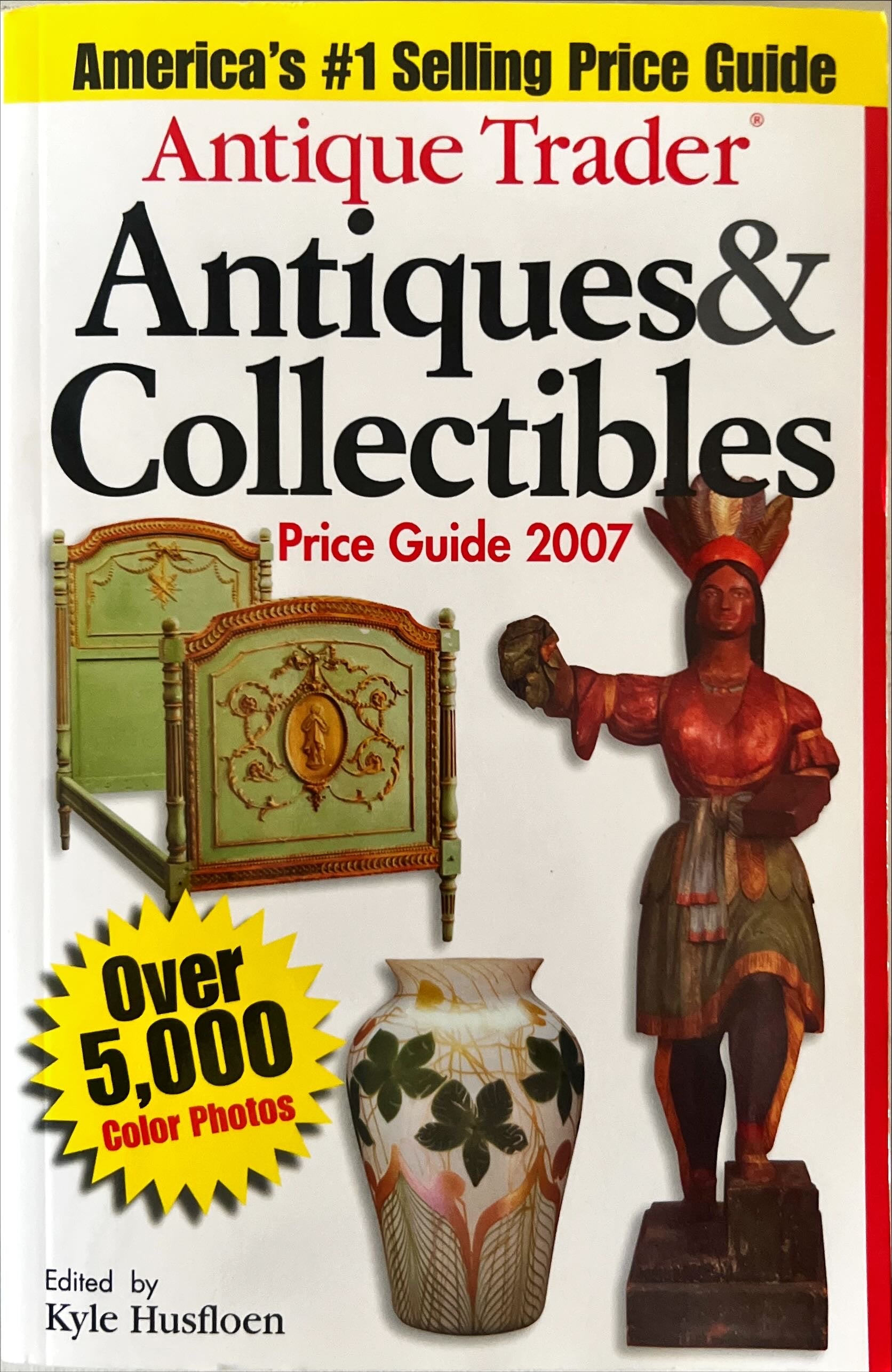 Book, Antique, Collectibles, Ed. Kyle Husfloen, Atiques Trader: Antiques & Collectibles Price Guide 2007, Front view