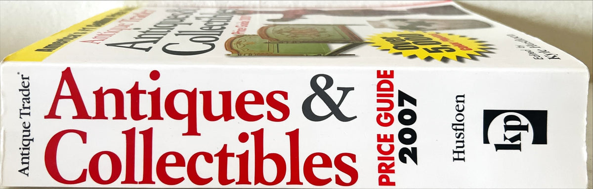 Book, Antique, Collectibles, Ed. Kyle Husfloen, Atiques Trader: Antiques & Collectibles Price Guide 2007, Spine view