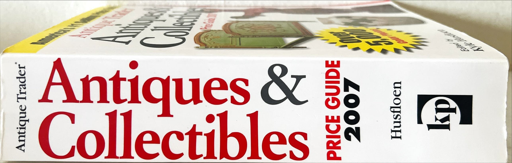 Book, Antique, Collectibles, Ed. Kyle Husfloen, Atiques Trader: Antiques & Collectibles Price Guide 2007, Spine view