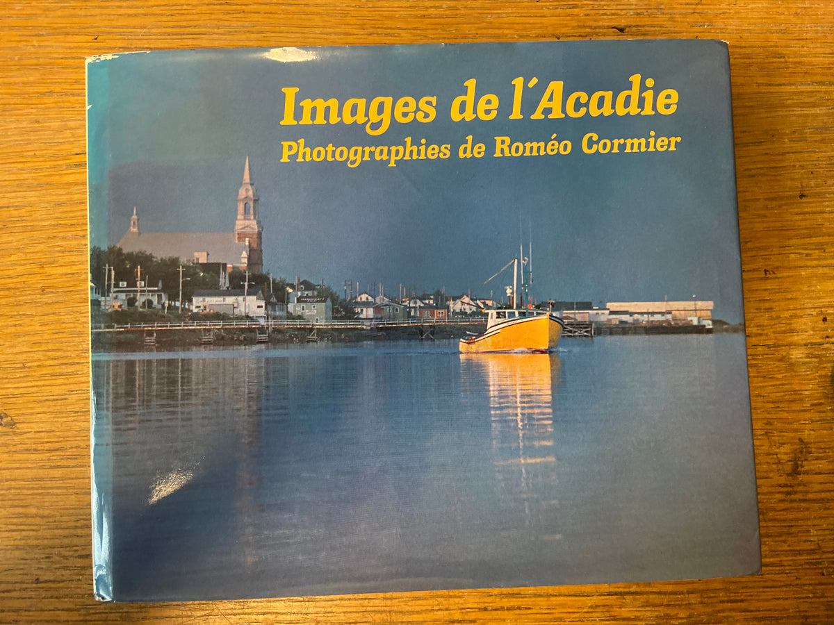 Book, Canada, Atlantic Canada, New Brunswick, Photography, L’Acadie, Romeo Cormier, Images de l’Acadie: Photographies de Romeo Cormier, Front view