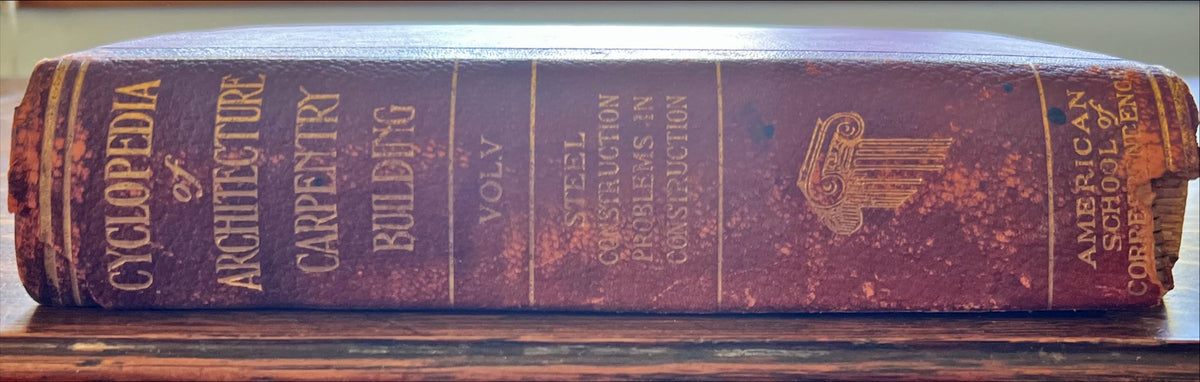 Book, Architecture, American School of Correspondence, Cyclopedia of Architecture, Carpentry and Building Vol. V, Spine view