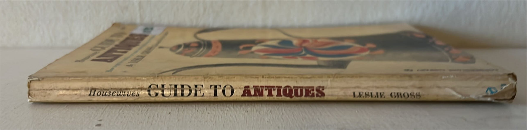 Book, Antique, Collectibles, Leslie Gross, Housewives' Guide to Antiques: How to get the most for your money when furnishing your home with Antiques, Spine view