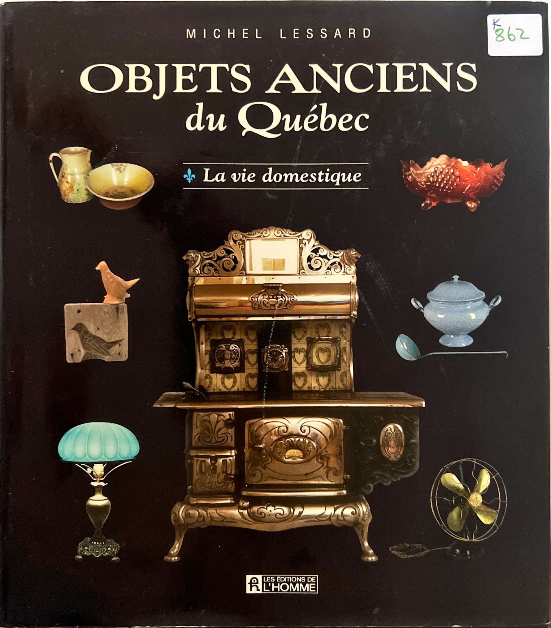 Book, Antique, Collectibles, Michel Lessard, Objets anciens du Quebec: La vie domestique, Front view