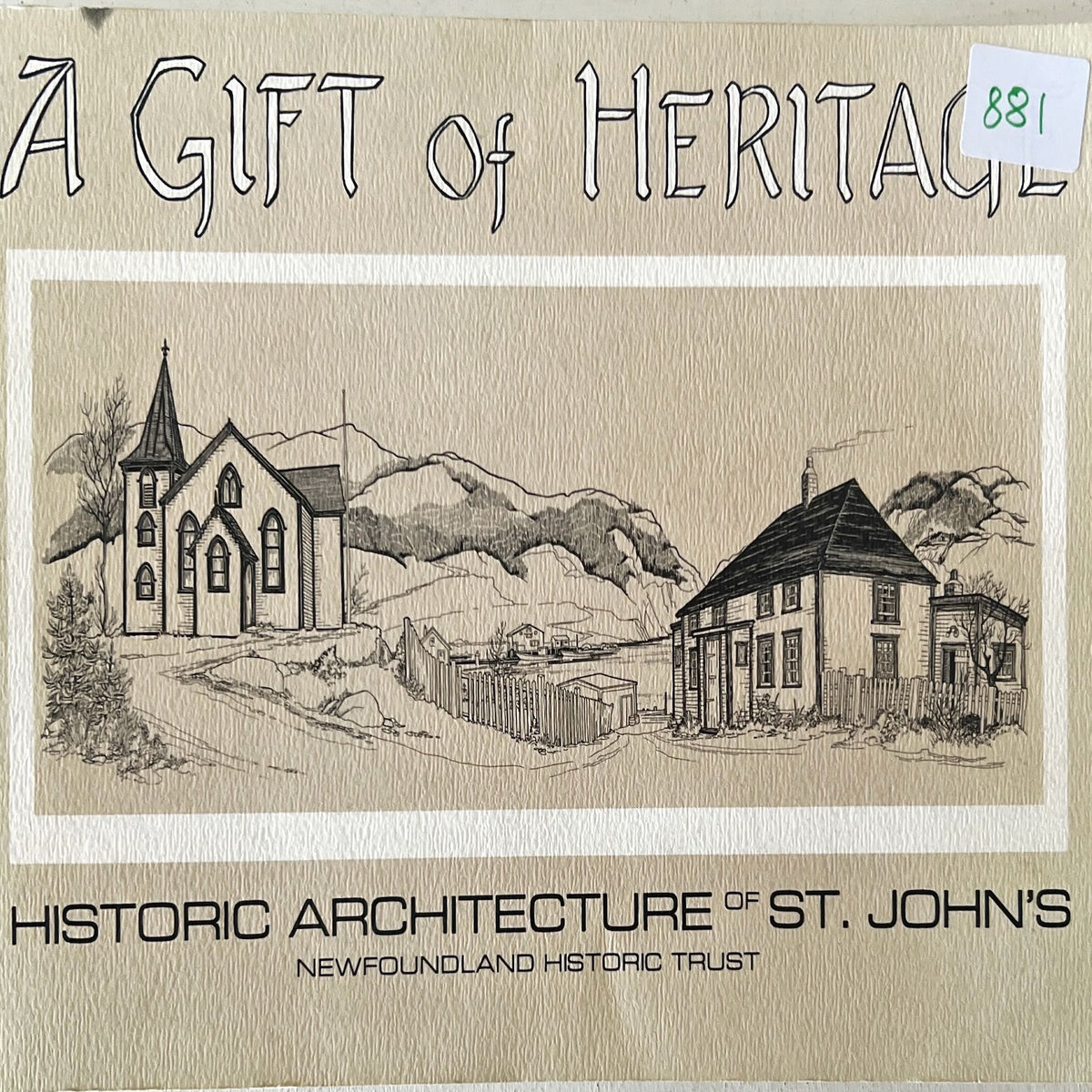 Book, Architecture, History, Newfoundland Historic Trust, A Gift of Heritage: Historic Archetecture of St. John's, Vol. I, Cover view