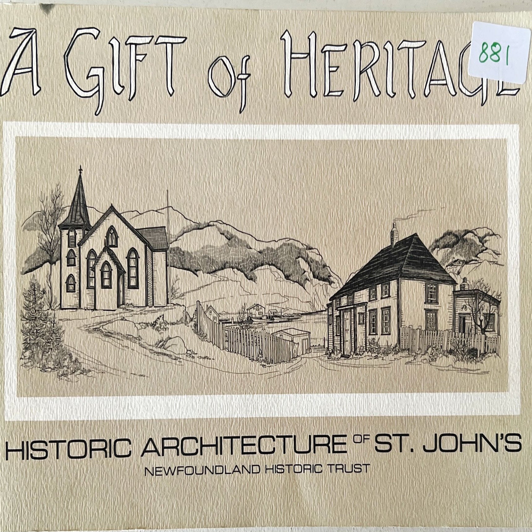 Book, Architecture, History, Newfoundland Historic Trust, A Gift of Heritage: Historic Archetecture of St. John's, Vol. I, Cover view