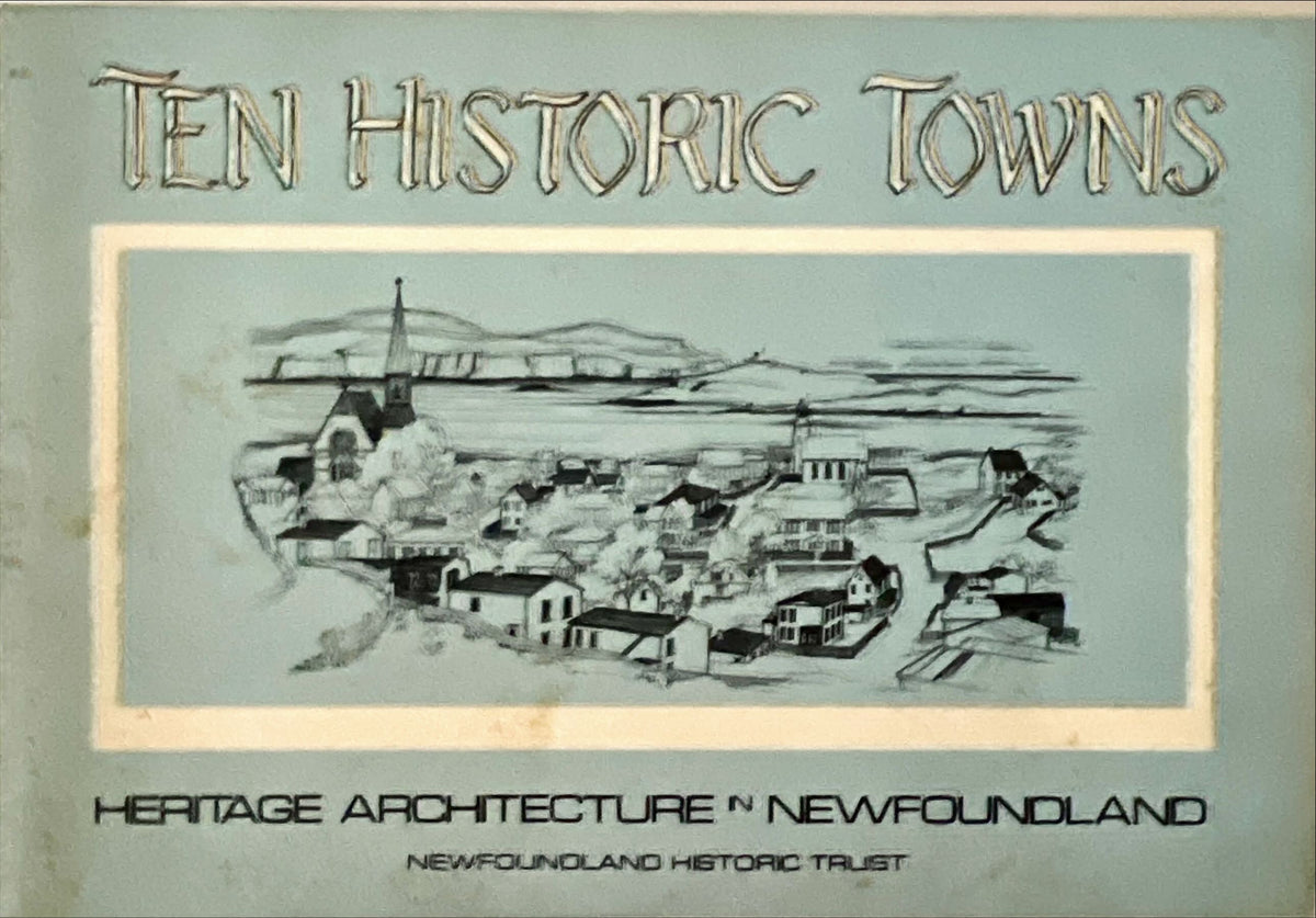 Book, Architecture, History, Newfoundland Historic Trust, Ten Historic Towns: Heritage Architechture in Newfoundland, Vol. II, Front view