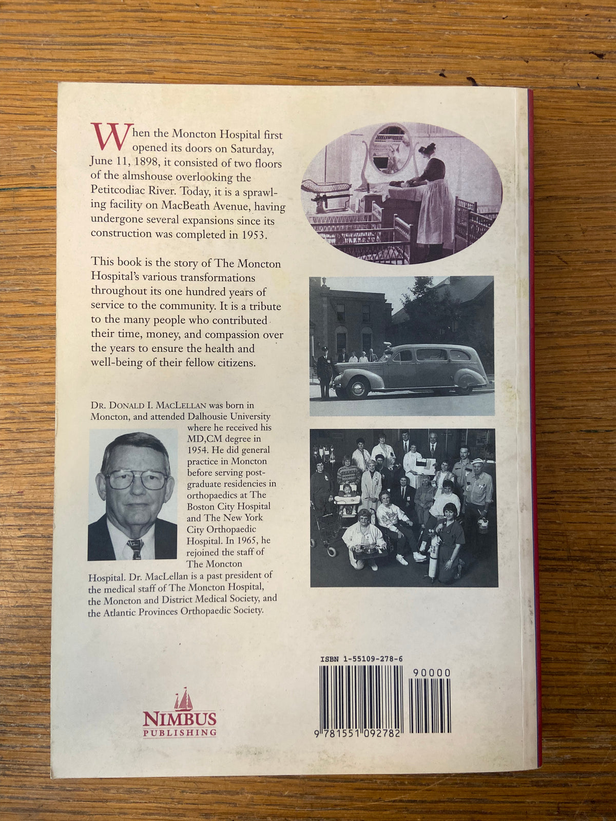 Book, History, Atlantic Canada, Canada, New Brunswick, Moncton, Dr. Donald I. MacLennan, History of the Moncton Hospital: A Proud Past- A Healthy Future (1895-1995), Back view