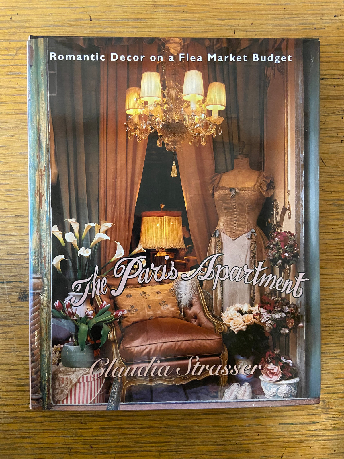 Book, Home, Decor, Claudia Strasser, The Paris Apartment: Romantic Decor on a Flea Market Budget, Front view