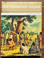 Book, History, Canada, Fraser Symington, The Canadian Indian: The Illustrated History of the Great Tribes of Canada, Front view