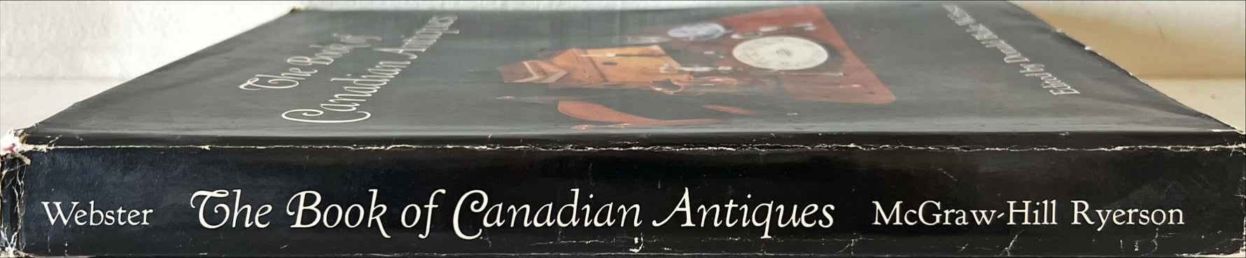 Book, Antique, Collectibles, Ed. Donald Blake Webster, The Book of Canadian Antiques, Spine view