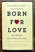 Book, Self Help, Maia Szalavitz and Bruce D. Perry, Born for Love, Front view
