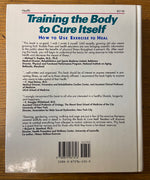 Book, Health, Education, Ed. Alice Feinstein, Training the Body to Cure Itself: How to Excercise to Heal, Back view