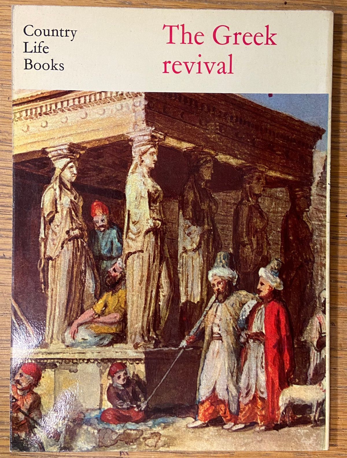 Book, Arts, J. Mordaunt Crook, The Greek Revival, Back view
