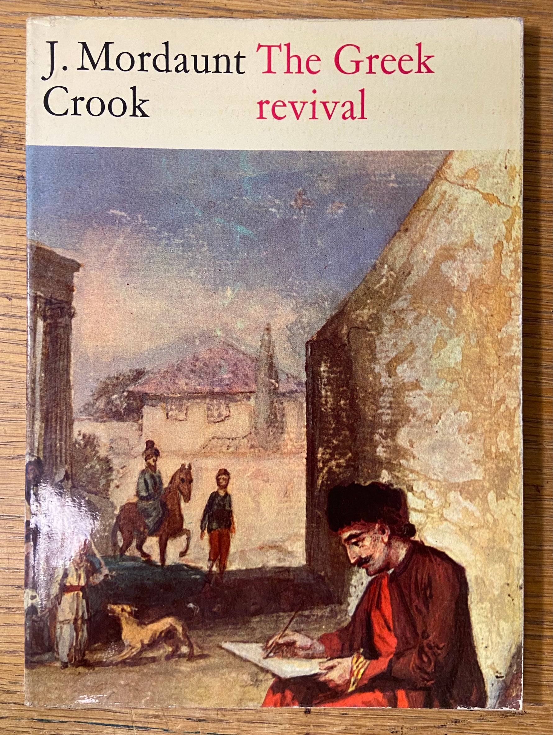 Book, Arts, J. Mordaunt Crook, The Greek Revival, Front view