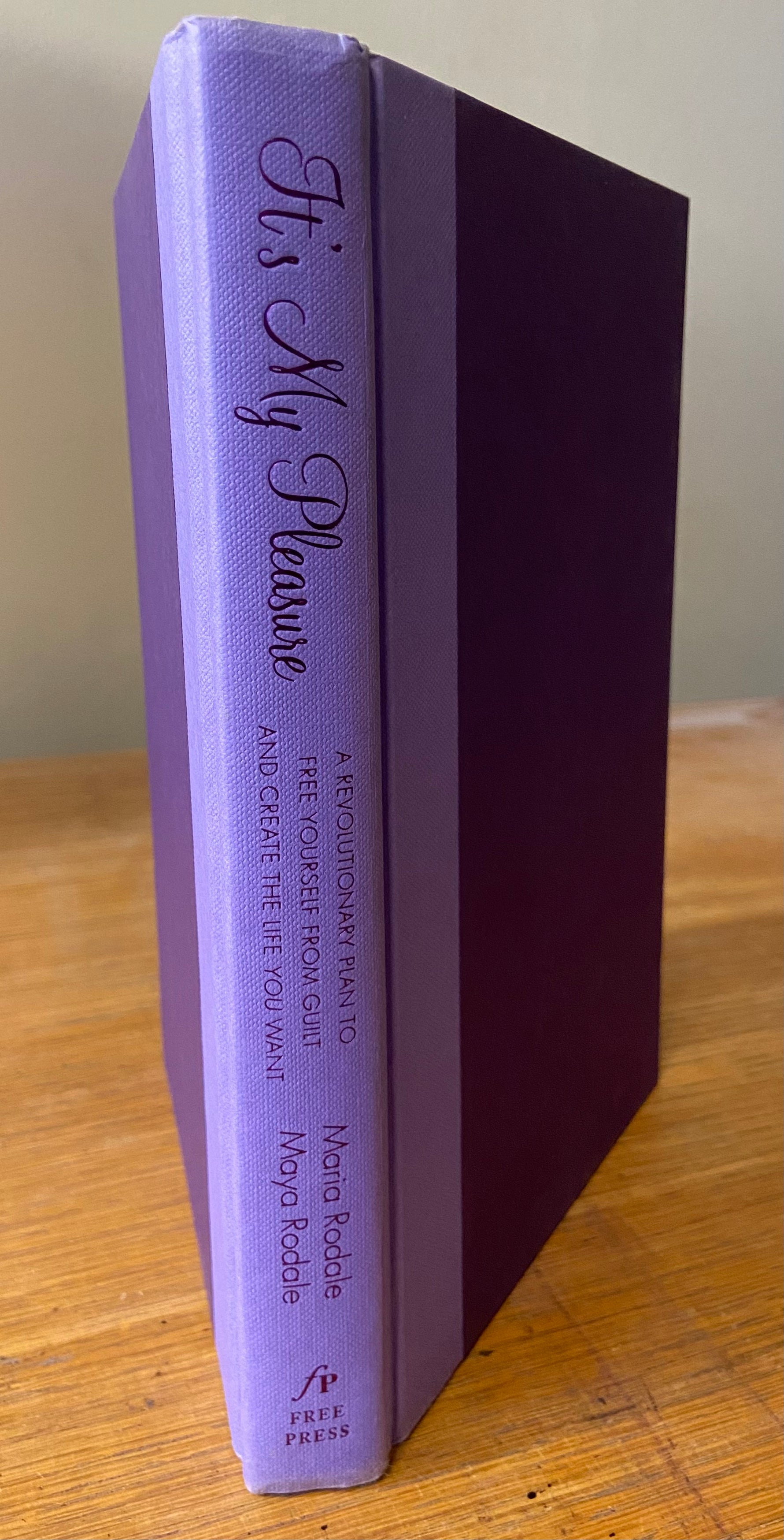 Book, Self Help, Maria Rodale and Maya Rodale, It’s My Pleasure, Spine view